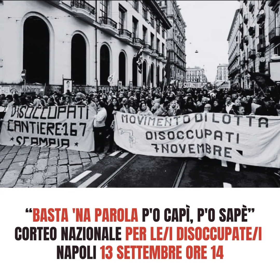 Il 13 settembre tutti/tutte a Napoli, al fianco di disoccupati e disoccupate del Movimento 7 novembre e del Cantiere 167 Scampia