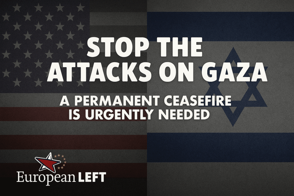 The European Left condemns the Israeli government’s decision to embark on the final destruction of Gaza and the elimination of the Palestinian population in Gaza.