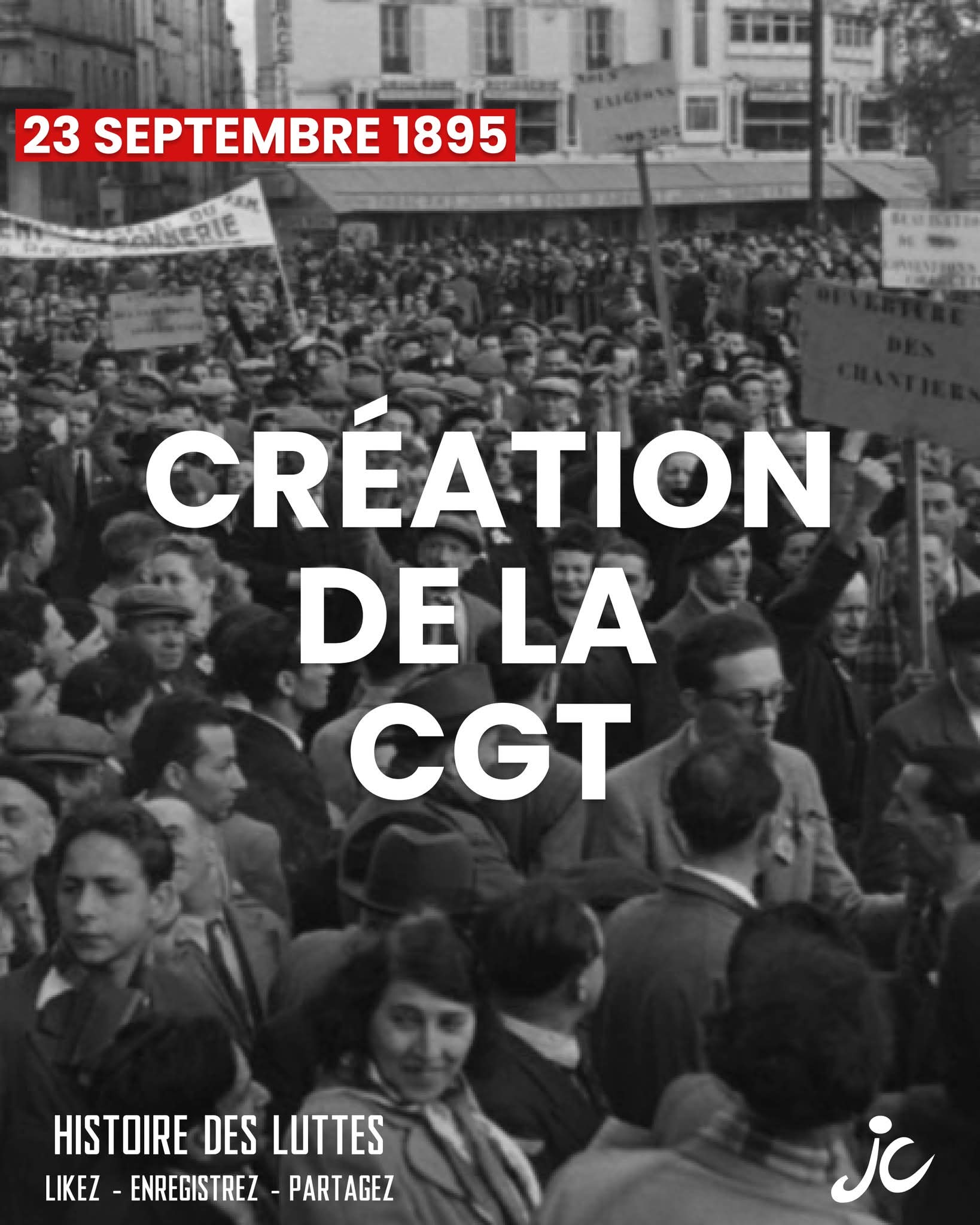  Le 23 septembre 1895 : Création de la CGT à Limoges(FRANCE)